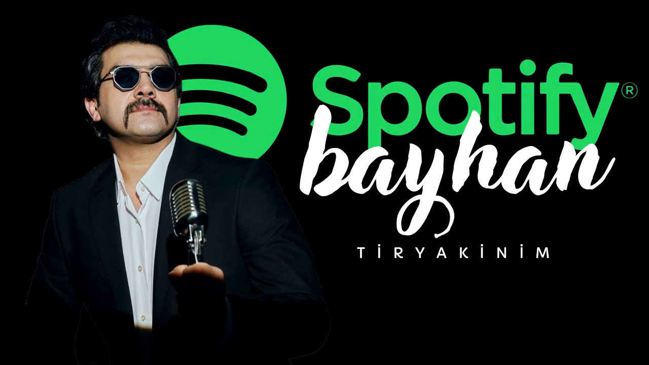 Globalde Viral listesinde birinci sırada yer alan Bayhan’ın Tiryakinim şarkısı Spotify’dan kaldırıldı
