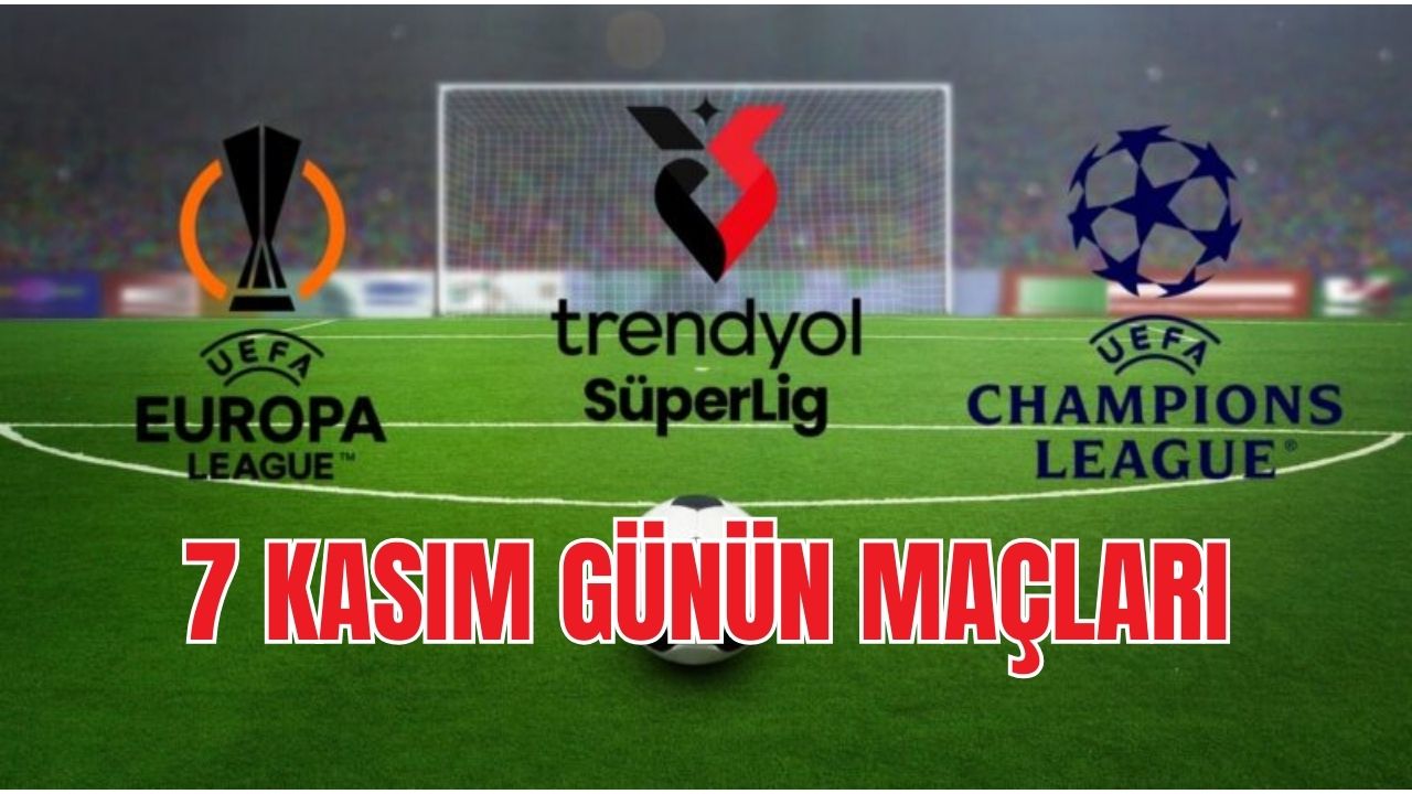 7 Kasım bugünün maçları hangileri belli oldu