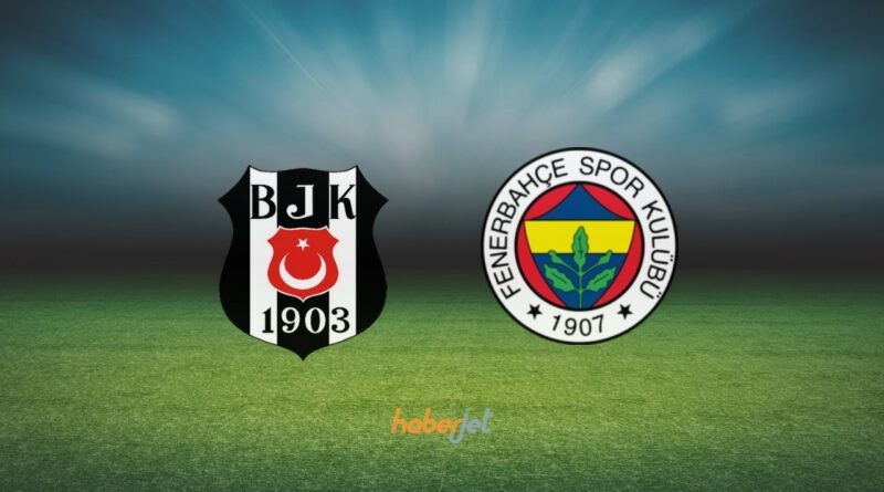 Beşiktaş Fenerbahçe canlı