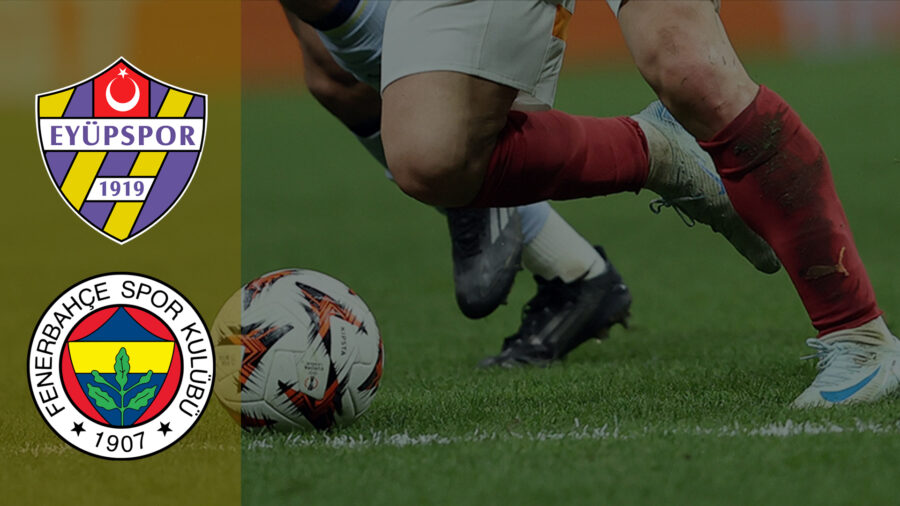 Eyüpspor Fenerbahçe nerede izlenir