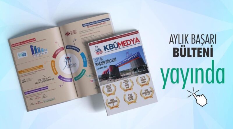 KBÜ "Mart 2025 Aylık Başarı Bülteni" yayımlandı 1