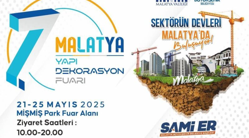 Yapı ve Dekorasyonun kalbi Malatya’da atıyor 1