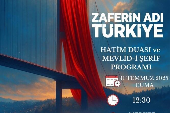 Köyceğiz’de Zaferin Adı Türkiye Hatim Duası ve Mevlid-i Şerif programı gerçekleştirilecek 1