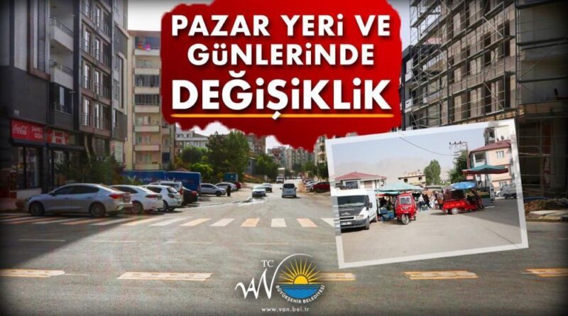 Van’daki bazı semt pazarlarının günleri değişti 1