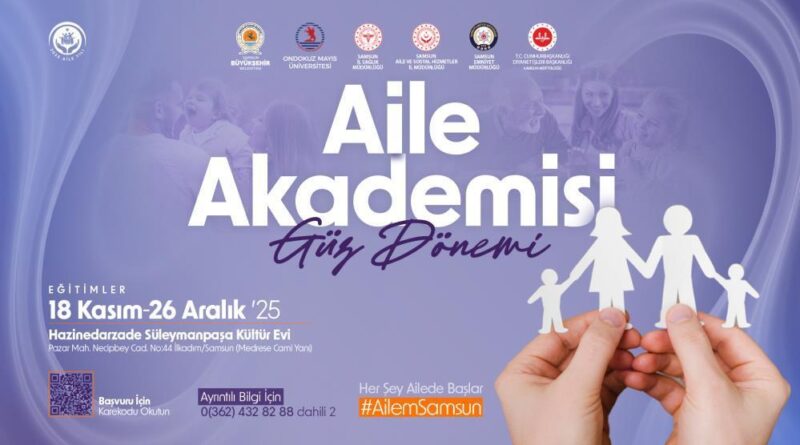 Samsun’da Aile Akademisi başvuruları başladı 1
